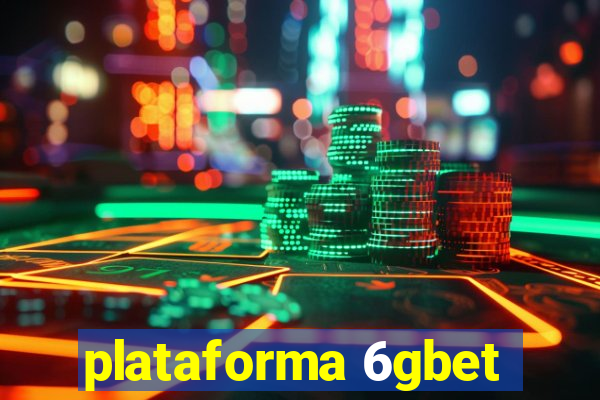 plataforma 6gbet